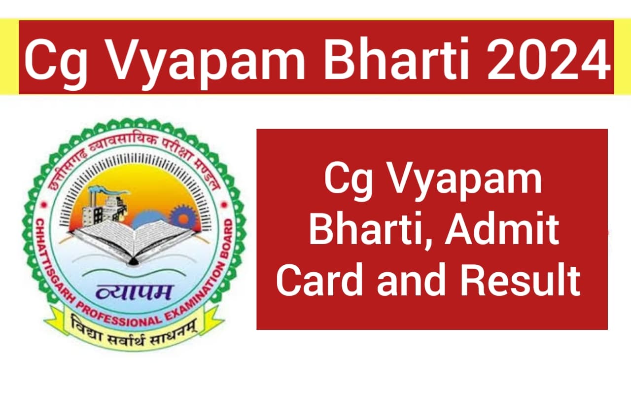 Cg Vyapam Bharti, Admit Card and Result @cgvyapam.cgstate.gov.in