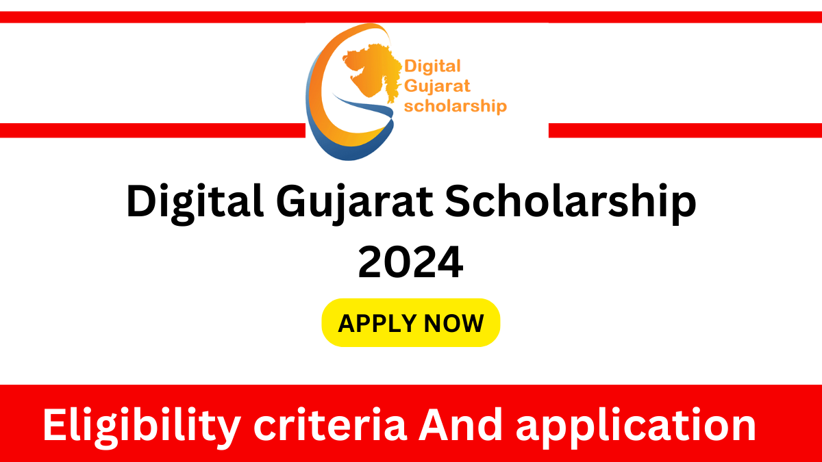 Digital Gujarat Scholarship 2024 Apply Online www.digitalgujarat.gov.in